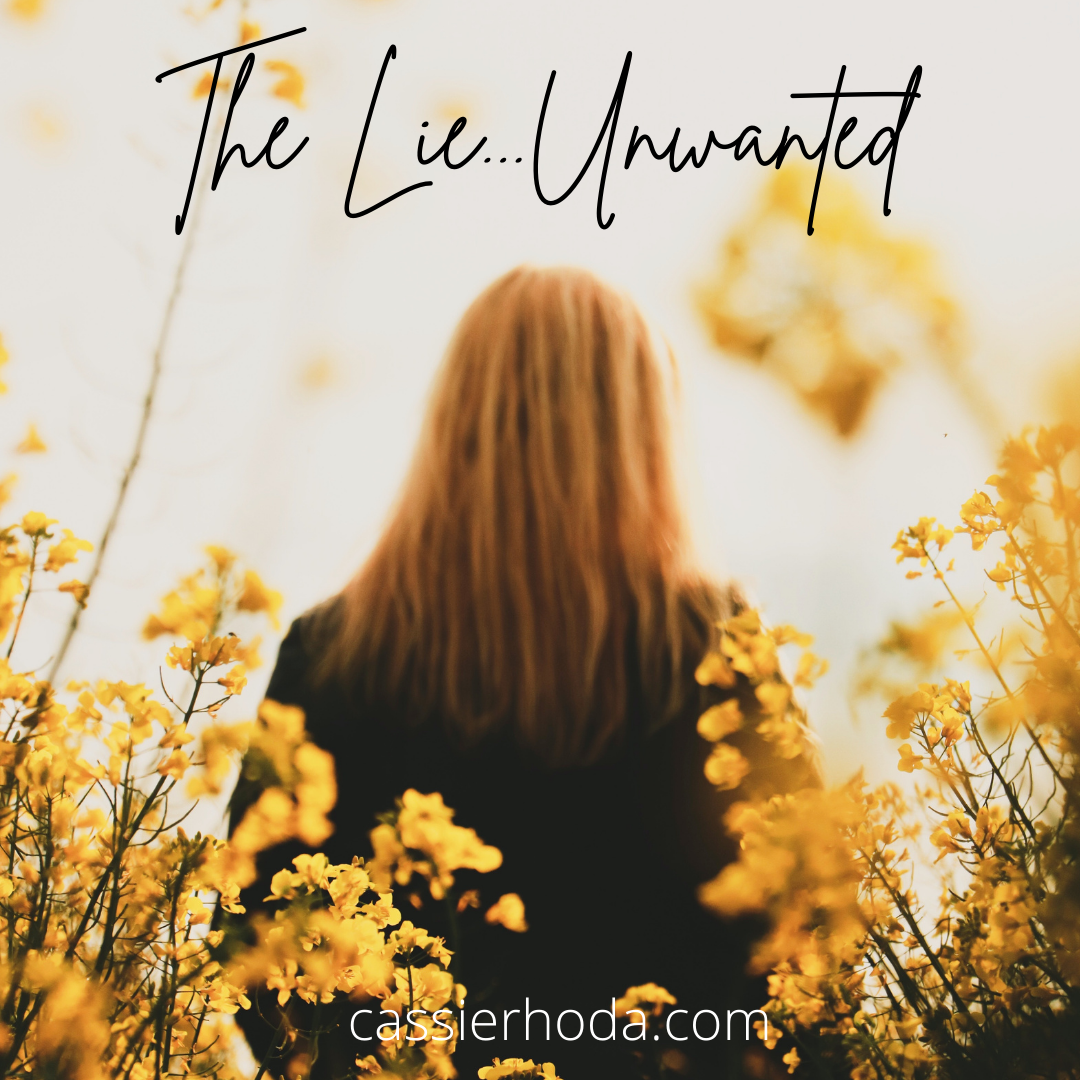 The Lie…Unwanted